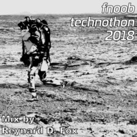 Fnoob Technothon 2018 Mix by Reynard D. Fox