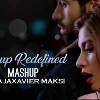 Breakup Redefined   Mashup   2018   DJ RAJAXAVIER MAKSI  by iamdjraja