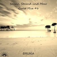 Sonne, Strand und Meer Guest Mix #6 BRUNA by Sonne, Strand und Meer