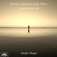 Sonne, Strand und Meer Guest Mix #4 Jorge Haga by Sonne, Strand und Meer