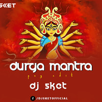Durga Mantra (PSY EDIT) Dj Sket by INDIA DJS