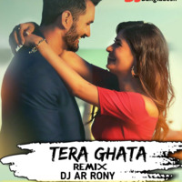 Tera Ghata (Remix) DJ AR RoNy by DJ AR RoNy Bangladesh