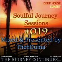 SJS019 Mixed By @ThehDuma [''Deep House Sunset''] by Soulful Journey Sessions