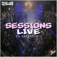 LIVE SESSIONS - DJ BLASS by Dj Blass