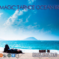 MIKL MALYAR - MAGIC TRANCE OCEAN mix 68 by Mikl Malyar