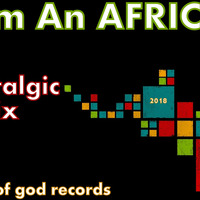I Am An African(Nostalgic Mix) prod by  dj tk -house of god records -2018 by DJTK MBATHA