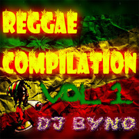 reggae compilation vol 1 by DJ BYNO
