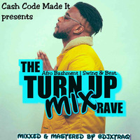 THE TURN UP RAVE (DJ XTRAQ) by Hype Radio