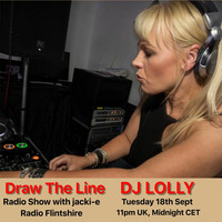 #015 Draw The Line Radio Show 18-09-2018 with guest mix in 2nd hour from DJ Lolly by Draw the Line Radio Show
