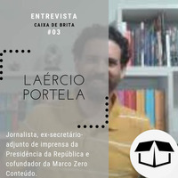 Caixa de Brita Entrevista #03 - Laércio Portela by Caixa de Brita