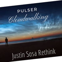 Pulser - Cloudwalking (Justin Sosa Rethink) by Justin Sosa