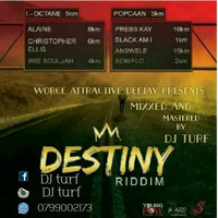DESTINY_RIDDIM_DJ_TURF_+254799-002-173 by DJ Turf