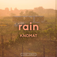 KNOMAT - Rain (Extended Mix) by LightPower Records