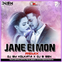 Jane Ei Mon Jane(Remix)Dj Sm Kolkata X Dj B Sen by DjSm Kolkata