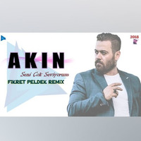 Akın - Seni Çok Seviyorum (Fikret Peldek Remix) 2018 by DJ Fikret Peldek