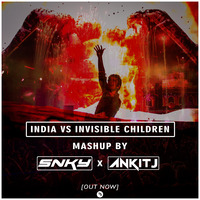 India x Invisible Children (SNKY x ANKIT J MASHUP) by DJ SNKY