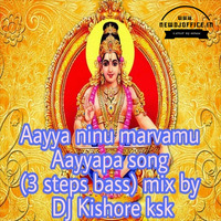 [www.newdjoffice.in]-Aayya ninu marvanu Aayyapa ninu marvanu (3 step bass) mix by DJ Kishore ksk by newdjoffice.in