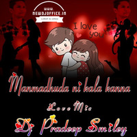 [www.newdjoffice.in]-MANMADHUDA NI KALA KANNA SONG LOVE MIX DJ PRADEEP SMILEY by newdjoffice.in