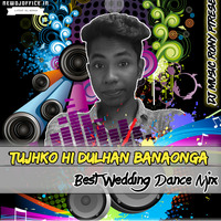 [www.newdjoffice.in]-Tujhko Hi Dulhan Banaonga (Best Wedding Dance Mix) DJ AR RoNy by newdjoffice.in