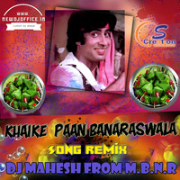 [www.newdjoffice.in]-Khaike Paan Banaraswala Song Remix By Dj Mahesh From M.B.N.R by newdjoffice.in