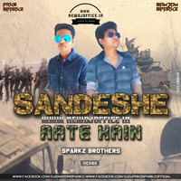 [www.newdjoffice.in]-Sandeshe Aate Hain (Remix ) - DJ Sam3dm SparkZ & DJ Prks SparkZ by newdjoffice.in