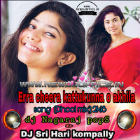 [www.newdjoffice.in]-ERRA CHIRA KATTUNNA O NA AKHILA SONG (DHOOlk mix) BY DJ Nagaraj popS N DJ SRI HARI From KOMPALLY by newdjoffice.in