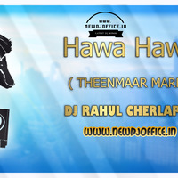 [www.newdjoffice.in]-HAWA HAWA THEENMAAR MARFA MIX DJ RAHUL CHERLAPALLY by newdjoffice.in
