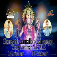 [www.newdjoffice.in]-Ganagana gantallo o Ganapayya     Song  Mix Teenmar By Dj Srisailam   Dj Srikanth chk by newdjoffice.in