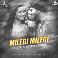 Milegi Milegi - DJ Shad Remix by 36djs