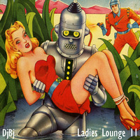 DjBj - Ladies Lounge 11 by DjBj