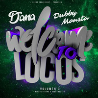 WELCOME TO LOCOS VOL. 3 By DANA &amp; DUBBYMONSTA by Locos Squad Corp.