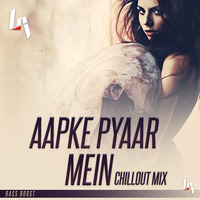 Aapke Pyaar Mein Hum-Remix (ChillOut Mix) | Dil Kehta Hai Remix | Dj Blaze by CLUBOFDJHUNGAMA