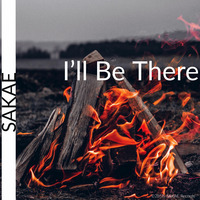 I'll Be There by SAKAE Music