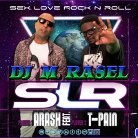 Sex Love Rock N Roll feat.Arash[Electro Mix] Dj M Rasel by ZAYAN AHAMMED