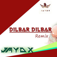 Dilbar Dilbar ( Remix ) JayDx by JAYDX
