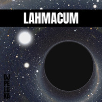 Dj Peluka - Lahmacum (Original Mix) by Dj Peluka