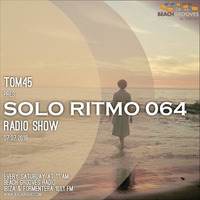 TOM45 pres. SOLO RITMO Radio Show 064 / Beach Grooves Radio by TOM45