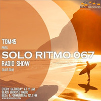 TOM45 pres. SOLO RITMO Radio Show 067 / Beach Grooves Radio by TOM45
