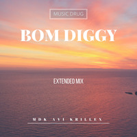 BOM DIGGY (extended mix) MDK AVI & KRILLEX by THE MUSIC DRUG