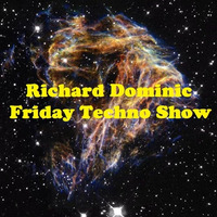 Friday Techno Show # 41 by Richard Dominic