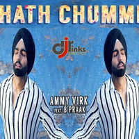 Hath Chumme - Ammy Virk BPraak Fft. DJ Rinks by DJ Rinks