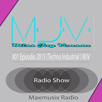 #01 Episodio 2015 Radio Show (Techno Industrial) MJV by MJV (Miss Jay Venssa)