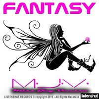 MJV - Fantasy (Original Mix)//ListenShut Records by MJV (Miss Jay Venssa)