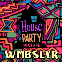 House Party Mixtape 2015 (WMBSLYR) by carl10