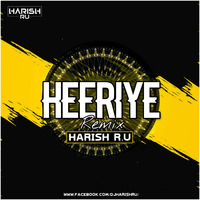 Heeriye (Remix) - Harish R.u by Bollywoods 4 Djs