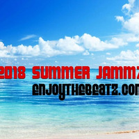 EnjoyTheBEATZ.com 2018 Summer Jammz by kenneth Hamsi
