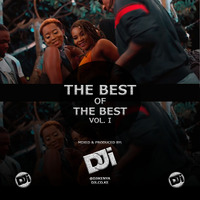 The Best Of The Best Volume 1 [@DJiKenya] by DJi KENYA