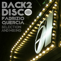 BACK 2 DISCO (A Tribute to Paradise Garage &amp; Studio 54) by Fabrizio Quercia
