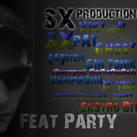 SX (13 РАЙОН) - Sampler Mixtape Feat Party by MZ City