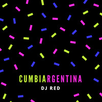 Cumbia Argentina by Dj Red (Ago.18) by Dj Red Oficial